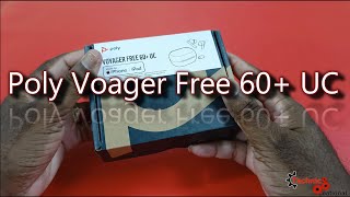 Poly Voyager Free 60+ UC: Unboxing & First Impressions