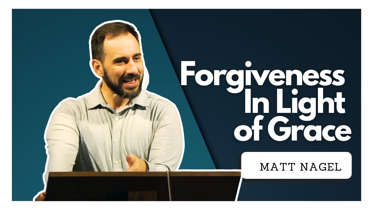 Forgiveness In Light Of Grace
