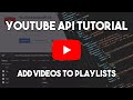 Adding Videos to Playlists using YouTube Data API