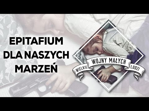 Video thumbnail for Epitafium dla naszych marzeń