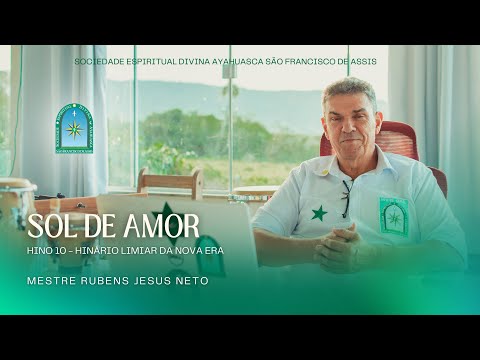 Sol de Amor ☀️ Mestre Rubens 🌟 Hinário Limiar da Nova Era ⚜️ S.E.D.A ⚜️