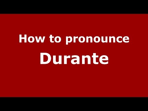How to pronounce Durante