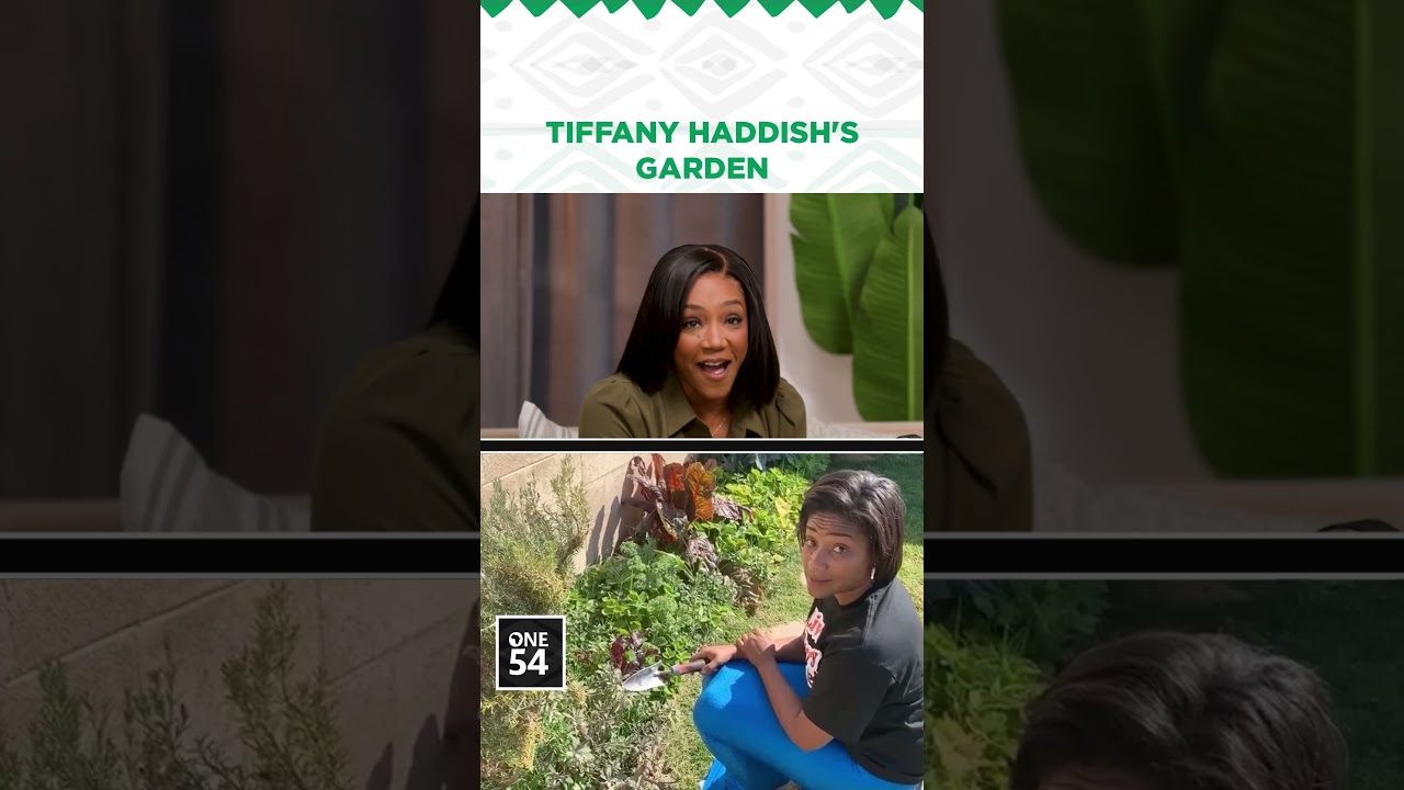 Tiffany Haddish's Garden | One54 Podcast