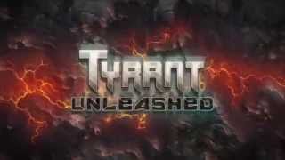 Tyrant Unleashed Trailer