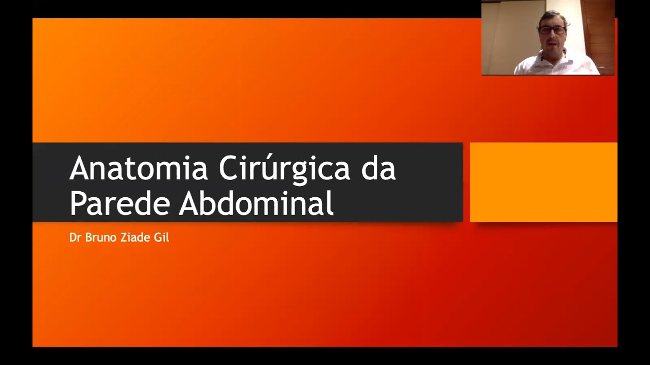 Anatomia Cirúrgica da Parede Abdominal - Dr. Bruno Ziade Gil