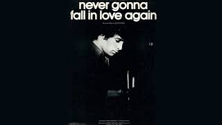 Eric Carmen - Never Gonna Fall In Love Again [30 minutes extended]