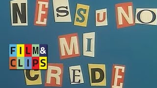 Nessuno mi Crede - Film Completo by FIlm&Clips