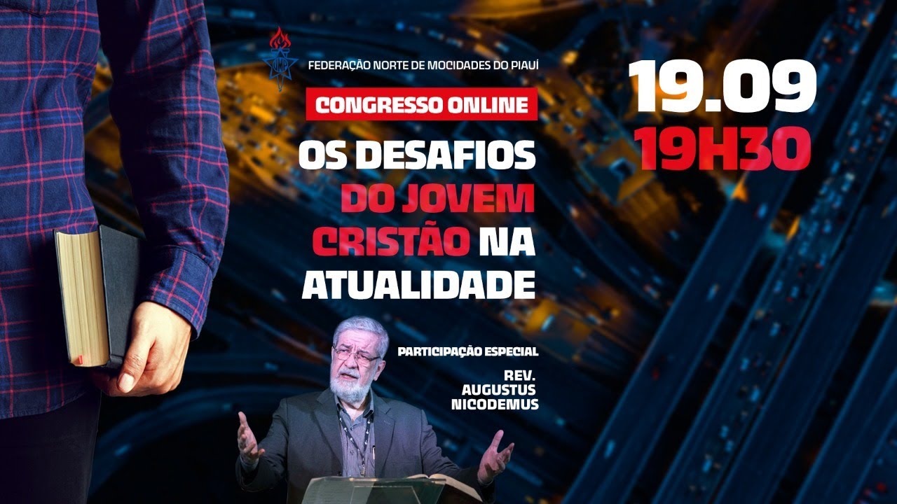 Os Desafios do Jovem Cristão na Atualidade (Pr. Augustus Nicodemus)