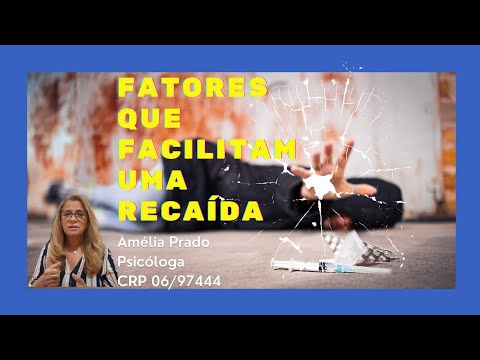 Fatores que Facilitam a Recaída.
