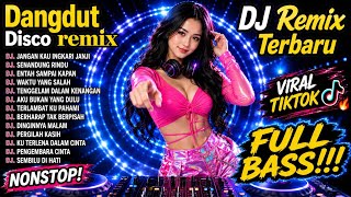 Download lagu DJ Dangdut Remix Disco VIRAL TIKTOK🔥Terbaru | FULL BASS Nonstop | 'JANGAN KAU INGKARI JANJI'😎Relax🧠🔥 mp3