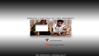 Birdman - Cap Talk (Ft. NBA Youngboy) (Official Audio) 2019