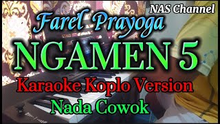 Download lagu NGAMEN 5 (tak sawang-sawang koe ganteng tenan) - Karaoke Koplo Version - Farel Prayoga - Nada Cowok mp3 Download lagu NGAMEN 5 (tak sawang-sawang koe ganteng tenan) - Karaoke Koplo Version - Farel Prayoga - Nada Cowok mp3