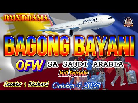 BAGONG BAYANI * Sender : Richard * OFW SA Saudi Arabia * Full Episode * October 4,2025