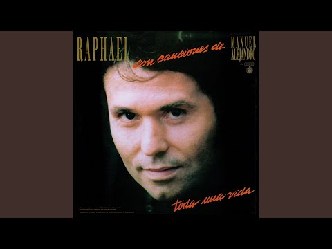 Voy A Perder La Cabeza Por Tu Amor - Raphael