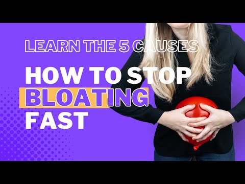 How to Stop BLOATING Fast / Learn the 5 Causes