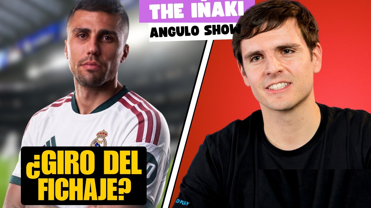 EL MADRID IRÍA A POR RODRI: THE IÑAKI ANGULO SHOW 22/7