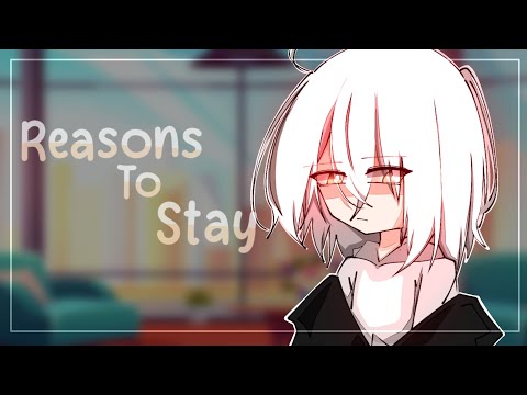 Reasons To Stay ♥ GLMV / GCMV ♥ Gacha Life Songs / Music Video