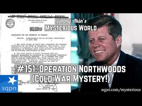 Operation Northwoods (Cold War Mystery!) - Jimmy Akin's Mysterious World