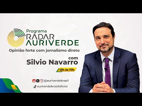 Radar Auri Verde Brasil – Silvio Navarro - 20/02/2026