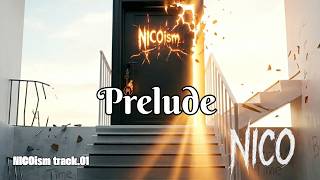 NICO『Prelude』　Music Video