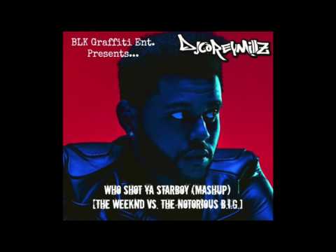 Who Shot Ya Starboy (Mashup) [The Weeknd vs. The Notorious B.I.G]  | DJ Corey Millz