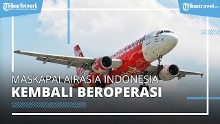 Maskapai AirAsia Indonesia Kembali Mengoperasikan Penerbangan, Secara Bertahap dan Berjadwal