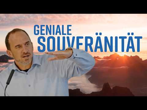 Geniale Souveränität - Wie Gott zum Ziel kommt und für uns alles zum Guten mitwirken lässt!