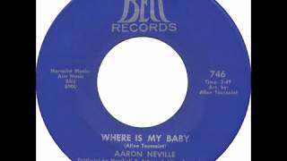 Aaron Neville - &quot;Where Is My Baby&quot; (1968)