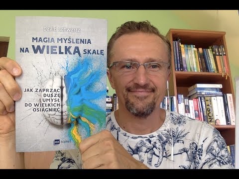 Markowski czyta cz. 33 - "Magia myślenia na wielką skalę" - David Schwartz
