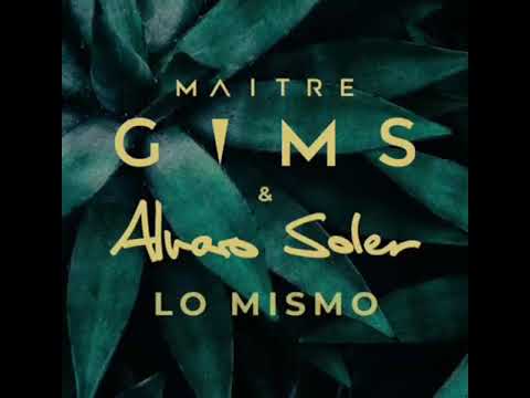 Maitre Gims - Lo mismo ft. Alvaro Soler (Audio)