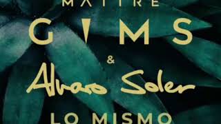 Maitre Gims - Lo mismo ft. Alvaro Soler (Audio)