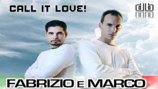►Fabrizio And Marco - Call It Love (Call it Double Blax Bootleg!) ♫ [TSz]