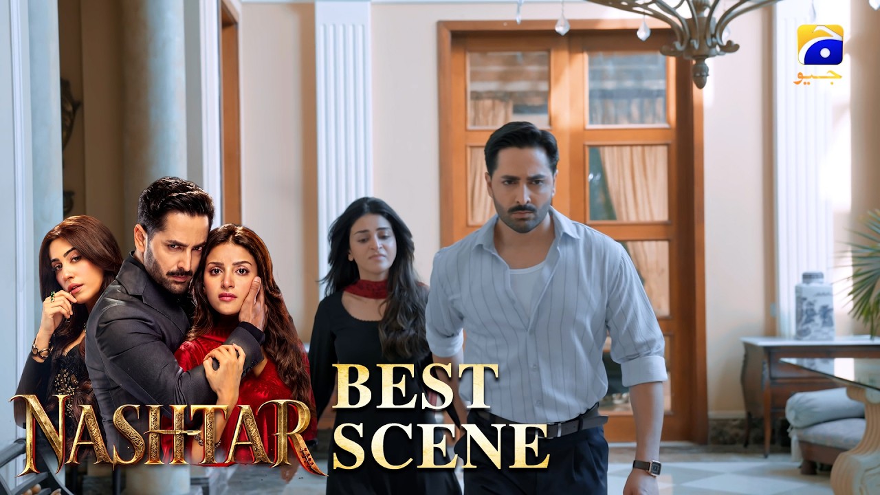 Nashtar Episode 18 | 𝐁𝐞𝐬𝐭 𝐒𝐜𝐞𝐧𝐞 𝟎𝟏 | Danish Taimoor - Anmol Baloch | Har Pal Geo