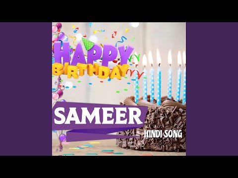 Sameer Happy Birthday Hindi Song - Birthday Mubarak Sameer Ko (Second Version)