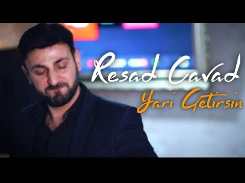 Resad Cavad - Yari Getirsin 2022 | Azeri Music [OFFICIAL]