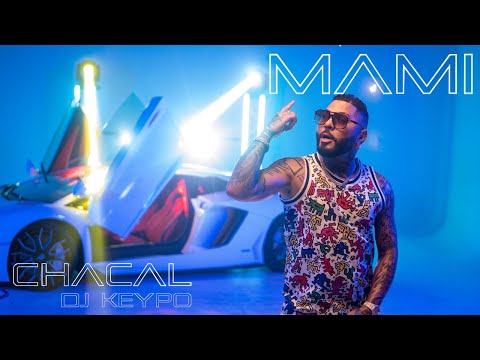 Chacal x DJ Keypo - MAMI [Video Oficial]