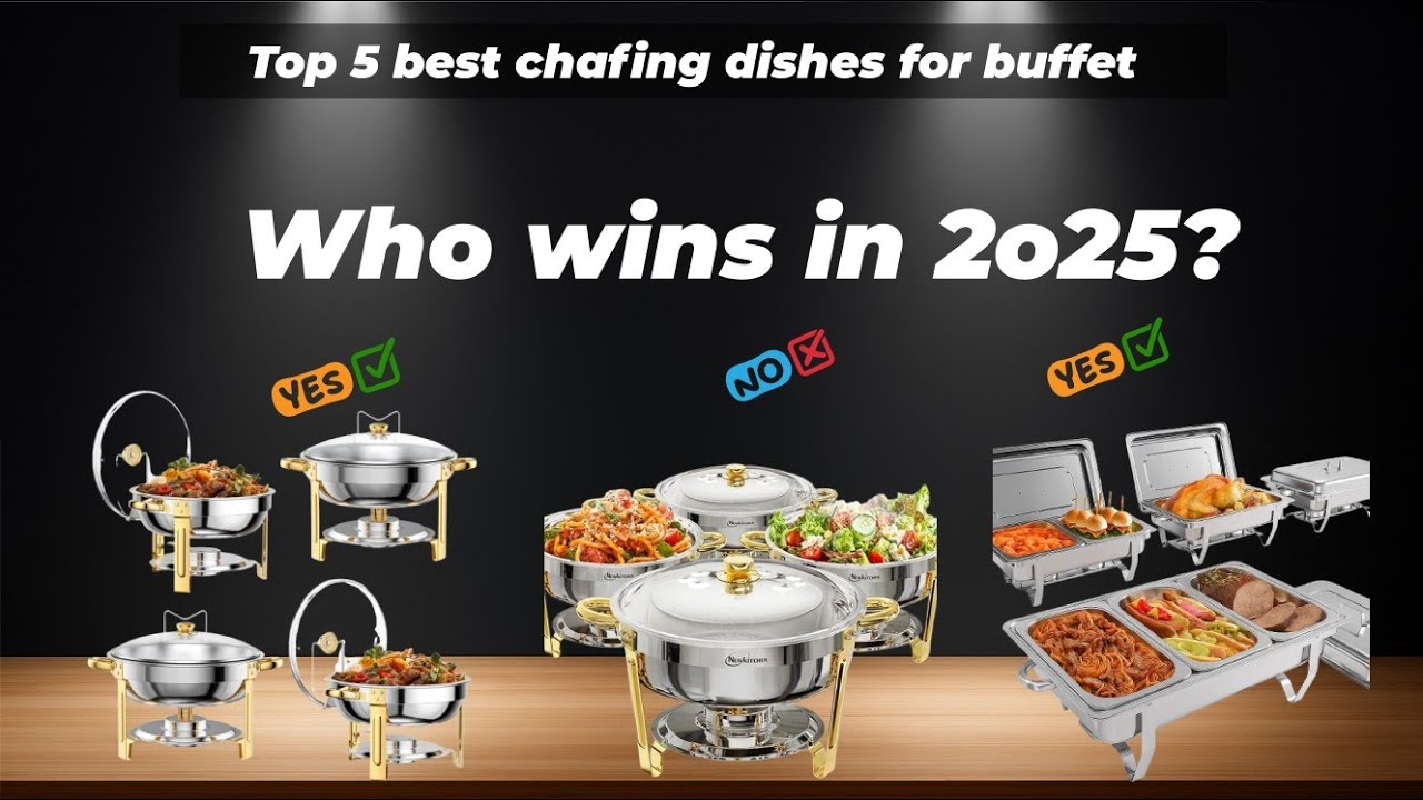 ✅Top 5 best chafing dishes for buffet [Watch This Before You Make a Choice!]