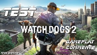 WATCH DOGS 2 : TEST & Détails du Season Pass (Gameplay Commenté) [FR]