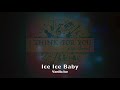 Vanilla Ice Ice Ice Baby HQ