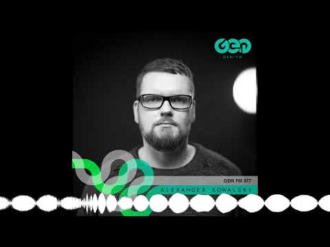 Gem FM 077 - Alexander Kowalski