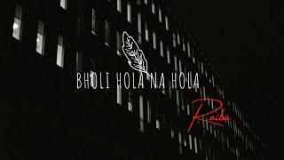 Bholi hola na hola Raiba (OFFICIAL AUDIO)