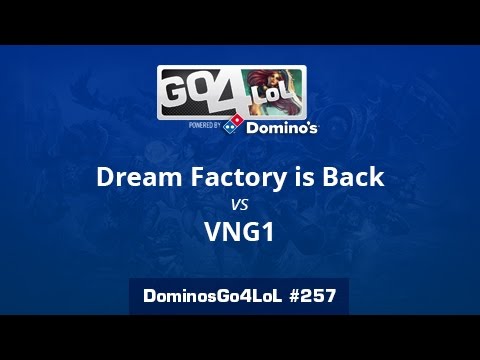 Dream Factory is Back vs. VNG1 - Octavos - Domino's Go4LoL #257