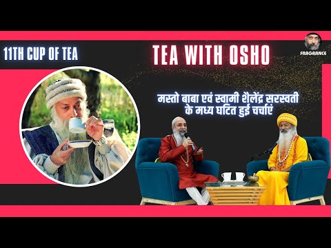 TEA WITH OSHO Part - 11