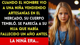 CUANDO EL HOMBRE VIO a una NIÑA VENDIENDO ARTESANÍAS en el mercado, SU CUERPO TEMBLÓ. LA NIÑA ERA...