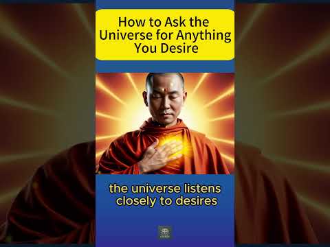 How to Ask the Universe for Anything You Desire A Monk’s Guide to Manifestation and Fulfillment