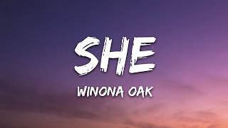 Winona Oak - SHE (Lyrics)