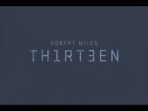 Robert Miles - Th1rt3en