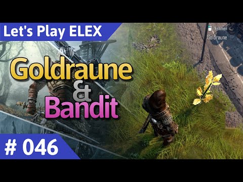 ELEX deutsch Teil 46 - Goldraune und Bandit Let's Play