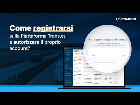 Come registrarsi sulla Piattaforma Trans.eu e autorizzare il proprio account?