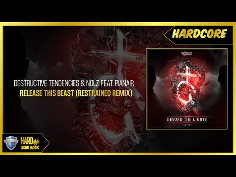Destructive Tendencies & Nolz Ft. Pianair - Release This Beast (Restrained Remix) (Original)